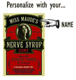 Nerve Syrup Wood Sign - Personalized-Woody Signs-1000 Oaks Barrel-Top Notch Gift Shop