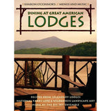 Dining at Great American Lodges - American Cookbook with Music-Book-Menus and Music-Top Notch Gift Shop