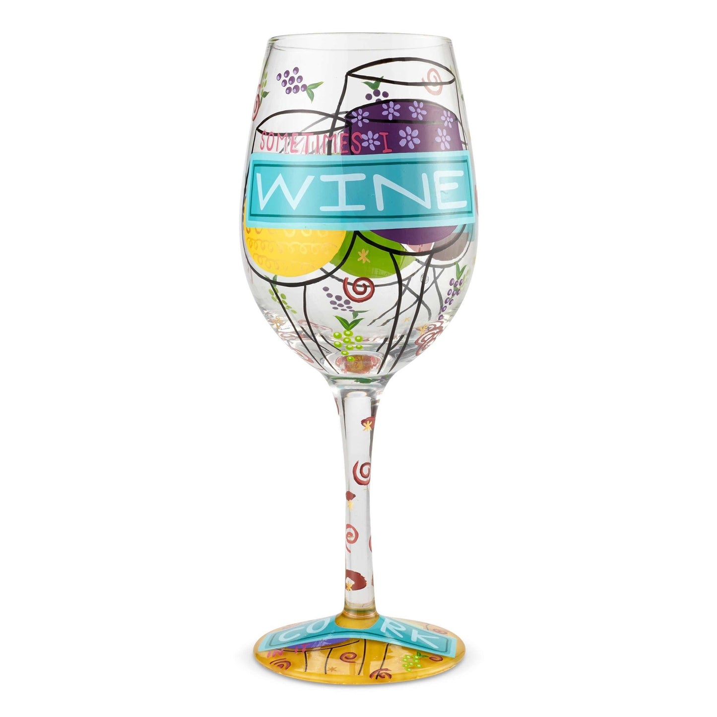 Sometimes I Wine - Wine Glass by Lolita®-Wine Glass-Designs by Lolita® (Enesco)-Top Notch Gift Shop