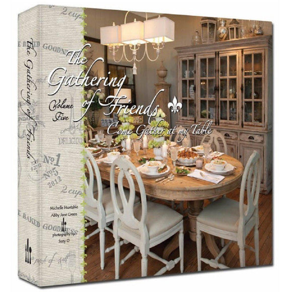 Come Gather at my Table - The Gathering of Friends, Vol. 5-Book-The Gathering of Friends-Top Notch Gift Shop