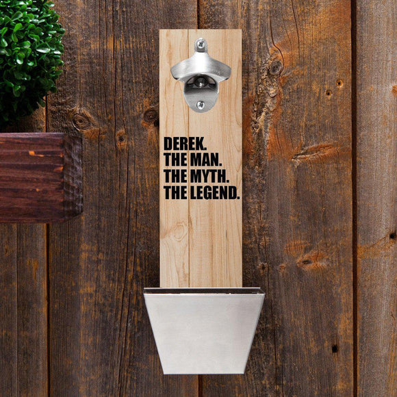 The Man. The Myth. The Legend Personalized Wall Mounted Bottle Opener-Bottle Opener-JDS Marketing-Top Notch Gift Shop